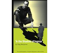 In the Shadow of Ingmar: The Autobiography of Ingmar Bergman's older brother