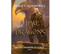 In the Shadow of Kings (A Time of Dragons: Book 2) (The Time of Dragons)