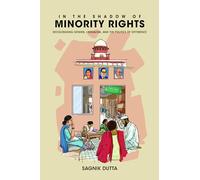 In the Shadow of Minority Rights: Decolonising Gender, Liberalism and the Politics of Difference