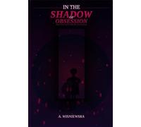 In the Shadow of Obsession