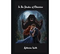 In The Shadow of Obsession