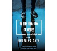 In the Shadow of Order: Under No Oath