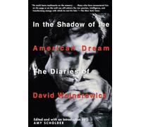In the Shadow of the American Dream: The Diaries of David Wojnarowicz