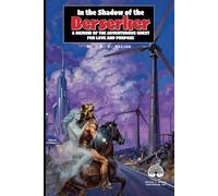 In the Shadow of the Berserker: A Memoir of the Adventurous Quest for Love and Purpose
