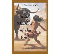 In the Shadow of the Bull: A Bronze Age Crete Mystery (Bronze Age Crete Series)