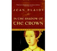 In the Shadow of the Crown: A Novel: 6 (A Queens of England Novel)