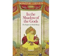In the Shadow of the Gods: The Emperor in World History