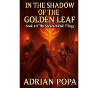 In the shadow of the golden leaf (The Spear of Enki Trilogy)