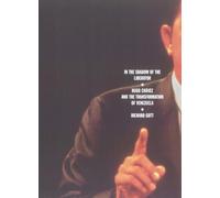 In the Shadow of the Liberator: Hugo Chávez and the Transformation of Venezuela: The Impact of Hugo Chávez on Venezuela and Latin America