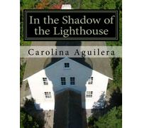 In the Shadow of the Lighthouse: a play in two acts