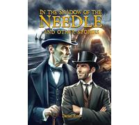 IN THE SHADOW OF THE NEEDLE: And Other Stories