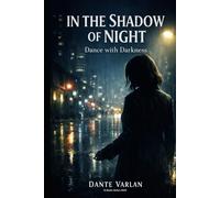In the Shadow of the Night: Dance with Darkness