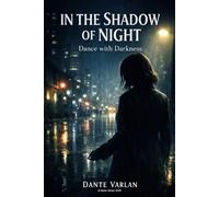 In the Shadow of the Night: Dance with Darkness
