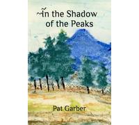 In the Shadow of the Peaks: Ventures and Adventures in Northern Arizona 1988 to 1990
