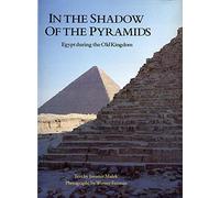 In the Shadow of the Pyramids: Egypt During the Old Kingdom (Echoes of the Ancient World)