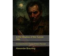 In the Shadow of the Tuscan Hills: A Comprehensive Study of Pietro Pacciani