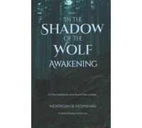 In the Shadow of the Wolf: Awakening: 1