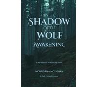 In the Shadow of the Wolf: Awakening