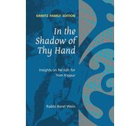 In the Shadow of Thy Hand: Insights on Ne'ilah for Yom Kippur (Rabbi Berel Wein on the High Holidays)