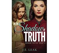 In the Shadow of Truth: A Lesbian Historical Novel (Shadow Series Book 3)