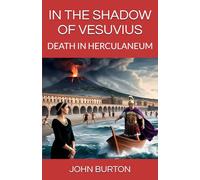 IN THE SHADOW OF VESUVIUS: DEATH IN HERCULANEUM