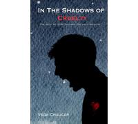 In The Shadows of Cruelty: The pain we hide becomes the pain we give