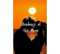 In the Shadows of the Moon