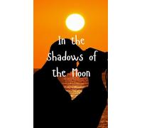 In the Shadows of the Moon