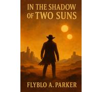 In The Shadows Of Two Suns: 1 (The Riftlands Cycle)
