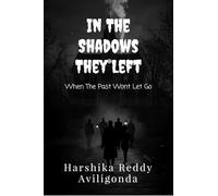 In The Shadows They Left: When The Past Wont Let Go