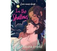 In the Shallows: LGBTQ+ second-chance romance by the author of TikTok favourite, AFTERLOVE