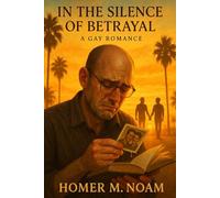 In the Silence of Betrayal: A Gay Romance