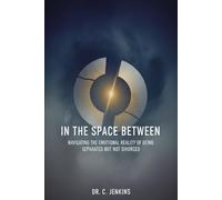In The Space Between: Navigating the emotional reality of being separated but not divorced