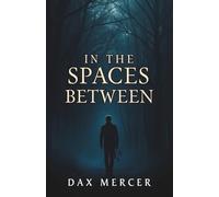 In the Spaces Between: MM Romance with Urban Fantasy and Supernatural Love