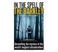 In the Spell of the Barkley: Unravelling the Mystery of the World's Toughest Ultramarathon
