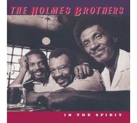 In The Spirit by The Holmes Brothers (2015-05-27)