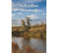 In the stillness, find yourself.