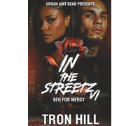IN The Streetz 6: Beg For Mercy