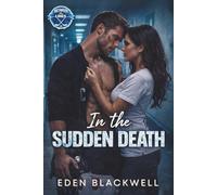 In the Sudden Death: An Emotional Hockey Romance (Between the Lines)