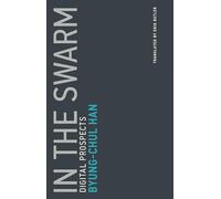 In the Swarm: Digital Prospects: 3 (Untimely Meditations)