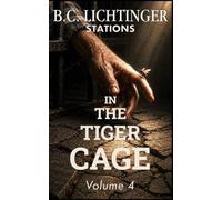 In the Tiger Cage - Solitary Confinement in the Basement of Rummelsburg: How the State Security Tried to Break My Will (Stations)