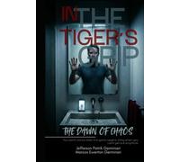 IN THE TIGER'S GRIP: The dawn of Chaos (Tiger Effect)