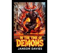 In the Time of Demons: A Novel of Hell, History, and Ruin