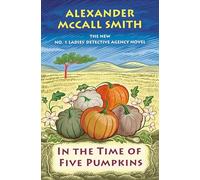 In the Time of Five Pumpkins (No. 1 Ladies' Detective Agency, 26)