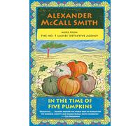 In the Time of Five Pumpkins: No. 1 Ladies' Detective Agency (26)