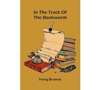 In The Track Of The Bookworm