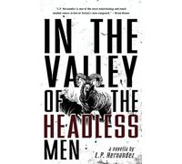 In the Valley of the Headless Men