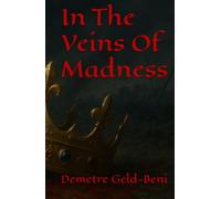 In The Veins Of Madness