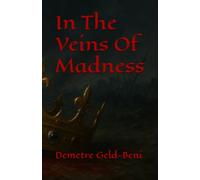 In The Veins Of Madness