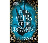 In the Veins of the Drowning: 1 (Siren Mage, 1)